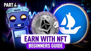 Start Making Money with NFTs Ultimate Beginner’s Guide  Part 4 [upl. by Atika]