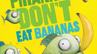 ReadtoChildrenPiranhas Dont Eat Bananas by Aaron Blabey ChildrensStoryBook ReadAloudfunread [upl. by Aiclef]