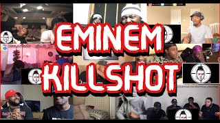 EMINEM  KILLSHOT  UNCUT REACTION MASHUP [upl. by Egag]