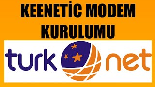 Türknet Keenetic Modem Kurulumu Nasıl Yapılır [upl. by Goldarina]