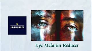 Eye Melanin Reducer  Morphic Field [upl. by Virgin]