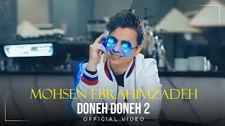 Mohsen Ebrahimzadeh  Doneh Doneh 2 I Official Video  محسن ابراهیم زاده  دونه دونه ۲ [upl. by Airla]