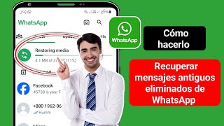 Cómo RECUPERAR CONVERSACIONES BORRADAS de WHATSAPP 2024 Mensajes MUY ANTIGUOS [upl. by Sherris756]