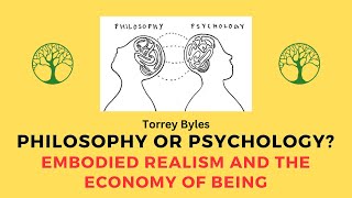 Philosophy or Psychology Embodied Realism and the Economy of Being [upl. by Sergius]