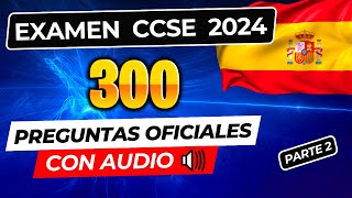 📢 CCSE 2024 PARTE 2📝 EXAMEN PARA NACIONALIDAD ESPAÑOLA POR RESIDENCIA 300 PREGUNTAS Y RESPUESTAS [upl. by Palocz]