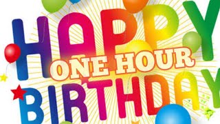 quot HAPPY BIRTHDAY SONG quot 1 HOUR MIX [upl. by Jasik]