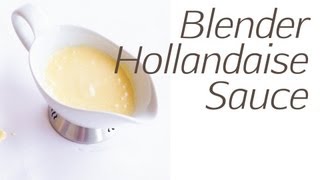 Blender Hollandaise Sauce Recipe  The Hot Plate [upl. by Llewellyn]