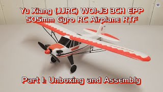 Yu Xiang JJRC W01J3 3CH 505mm EPP GyroStabilized Airplane RTF  Part 1 Unboxing and Assembly [upl. by Ashli919]