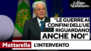 Mattarella quotLe guerre ai confini dellUe ci riguardano La parola pace è nellidentità dellEuropaquot [upl. by Ainafetse]