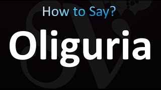 How to Pronounce Oliguria Correctly [upl. by Camel352]