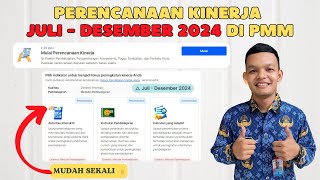 Perencanaan Kinerja Bulan Juli Sampai Desember Di PMM [upl. by Ariahs]