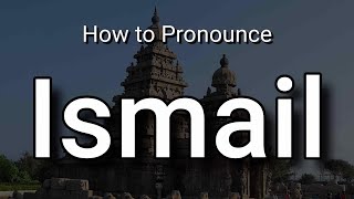 Ismail  Indian Pronunciation and Meaning [upl. by Samalla]