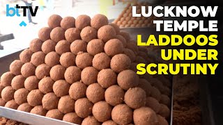 Operation Laddoo Adulteration Concerns Lucknow Temple Laddoo Test Reveals Vegetable Oil Use [upl. by Baudoin]