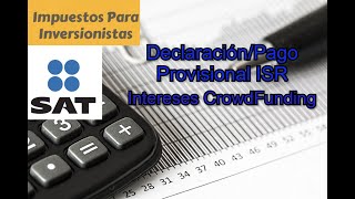 Mandar Declaración de ISR por Intereses Crowdfunding [upl. by Goar]