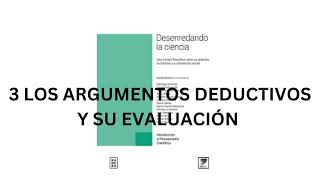 IPC  LOS ARGUMENTOS DEDUCTIVOS Y SU EVALUACIÓN Desenredando la ciencia LECTURA ELECTRÓNICA [upl. by Gregorio]