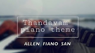 Thandavam Theme Music  Piano Cover  Allen Fiano San  GvPrakashkumar  Vikram [upl. by Auliffe]