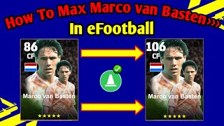 Epic Marco van Basten Max Level Training Tutorial In eFootball 2025  Marco van Basten efootball [upl. by Roleat]