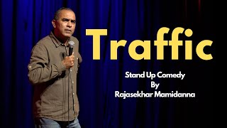 Traffic  Stand Up Comedy By Rajasekhar Mamidanna [upl. by Cy]