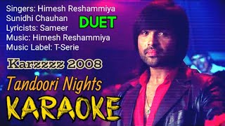 Tandoori Nights karaoke  movie Karzzzz  singers Himesh Reshammiya Sunidhi Chauhan  opm malwa [upl. by Llertnahs]