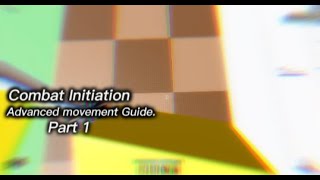 Combat Initiation  Advanced movement  Sword pogo Nuke high jump etc [upl. by Onez]