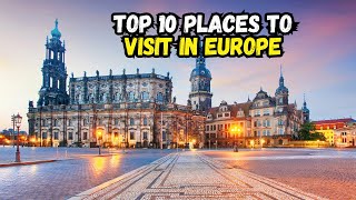 Top 10 MustVisit Places in Europe [upl. by Ehtyde]