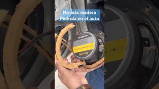 Solución definitiva a la madera podrida dentro del auto automobile caraudio carsoundsystem [upl. by Briggs820]