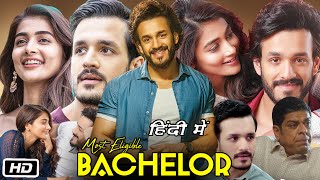 Most Eligible Bachelor Full Movie Hindi Dubbed I Akhil Akkineni  Pooja Hegde I Review amp Story [upl. by Liarret8]