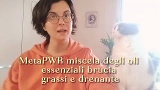 MetaPWR Miscela di oli essenziali [upl. by Nickey658]