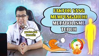 6 Faktor yang Mempengaruhi Metabolisme Tubuh Kamu  DOKTER SADDAM ISMAIL [upl. by Gerianna]