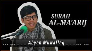 Viral  Mahasiswa UNS bacaanya mirip Syaikh Abdurahman AlAusy  Surah AlMaarij  Abyan Muwaffaq [upl. by Iharas]