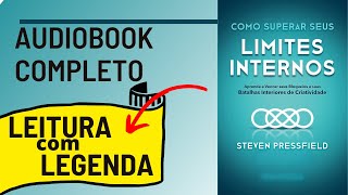 Como Superar seus Limites Internos  Steven Pressfield Audiobook Completo [upl. by Painter62]