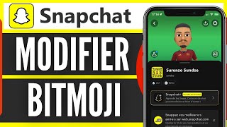 Comment Modifier Bitmoji Snapchat  2024 [upl. by Notsuh718]