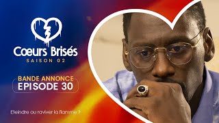 COEURS BRISÉS  Saison 2  Episode 30  Bande Annonce [upl. by Ellinehc]