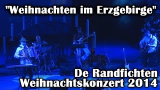 quotWeihnachten im Erzgebirgequot  De Randfichten  Weihnachtskonzert in Aue [upl. by Octavius]