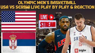 LIVE  Olympic Mens Basketball  USA Vs Serbia Play By Play amp Reaction [upl. by Aser131]