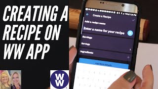 HOW TO BUILD A RECIPE ON WW APP  WEIGHT WATCHERS  CREATE A RECIPE IN THE WW RECIPE BUILDER 2020 [upl. by Essilem]