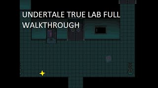 Undertale True Lab Full Walkthrough Pacifist Run [upl. by Chem]