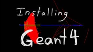 Complete Geant4 Installation Tutorial 2023 [upl. by Gerrilee]