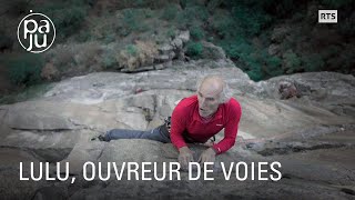 Lucien Abbet est un pionnier de lescalade sportive et de louverture de voies en Valais [upl. by Ainedrag605]