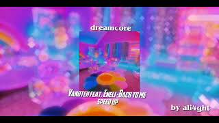 Vanotek feat Eneli Back to me speed up amp dreamcore [upl. by Ocsinarf]