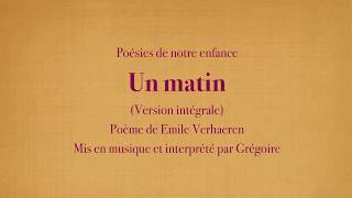 Grégoire  Un matin version intégrale  Emile Verhaeren Poésies de mon enfance avec le texte [upl. by Leiba]