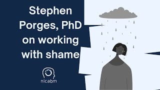 A Polyvagal Approach to Working with Shame – with Stephen Porges PhD [upl. by Irt545]