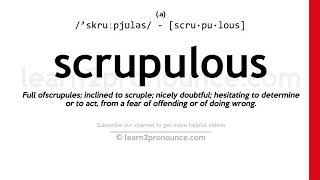 Pronunciation of Scrupulous  Definition of Scrupulous [upl. by Itram]