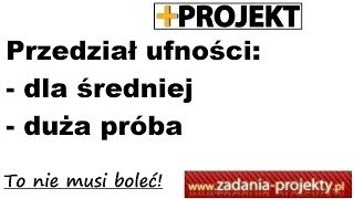 Estymacja  przedział ufności dla wartości średniej  duża próba przykład estymacji zadanie [upl. by Tivad]