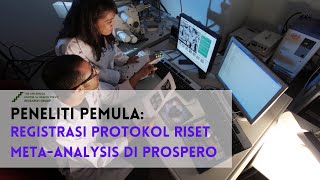 Peneliti Pemula Registrasi Protokol Riset MetaAnalysis di PROSPERO [upl. by Ynnob737]