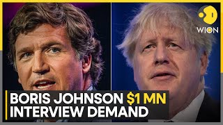 Tucker Carlson Boris Johnson demanded 1 million for interview  WION [upl. by Milah775]