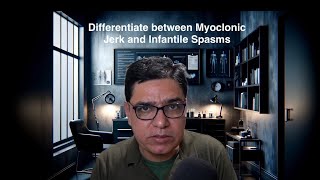 Easily differentiate between Myoclonic Jerks and Infantile Spasms [upl. by Ahsai741]