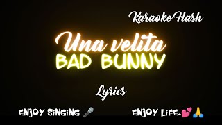 Una Velita  Bad Bunny Lyrics Song with Lyrics [upl. by Lepper972]