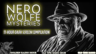 🔍 Nero Wolfe Mysteries 11Hour Dark Screen Compilation  Perfect for Relaxation amp Sleep [upl. by Ycniuqed]