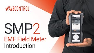 Introduction to the SMP2 Electromagnetic Field Meter and compatible Field Probes  Wavecontrol [upl. by Anas926]